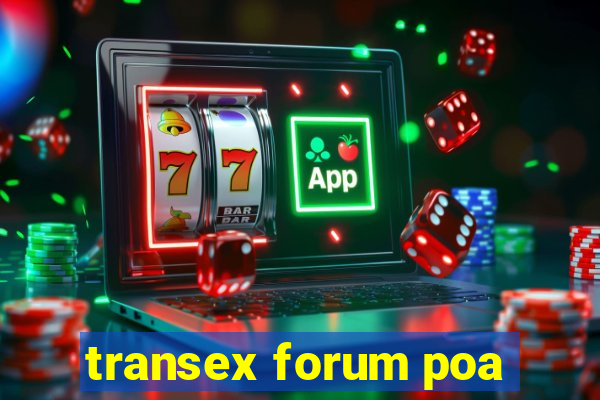 transex forum poa